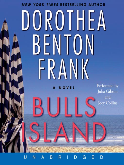 Title details for Bulls Island by Dorothea Benton Frank - Wait list